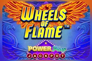 Wheels of Flame™ PowerPlay Jackpot - STORYBET138