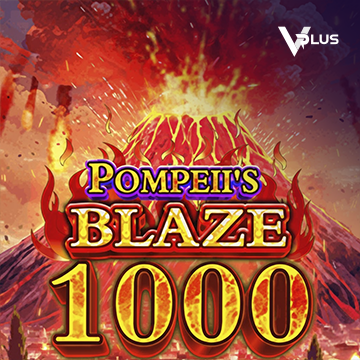 Pompeii``s Blaze 1000 - STORYBET138