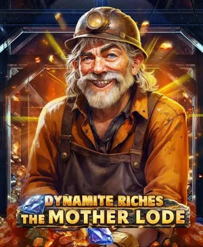 Dynamite Riches The Mother Lode - STORYBET138