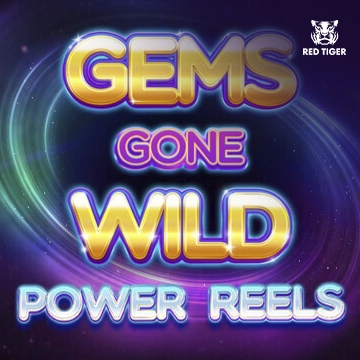 Gems Gone Wild Power Reels - STORYBET138