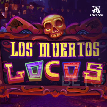 Los Muertos Locos - STORYBET138